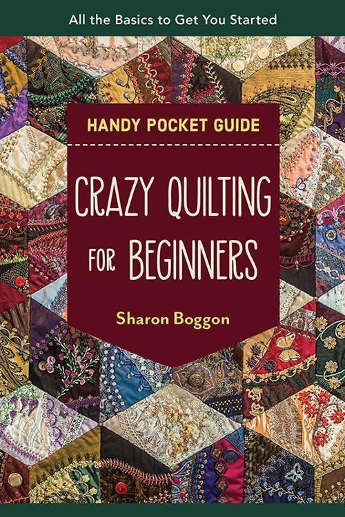 Pocket Guide Crazy Quilting For Beginners