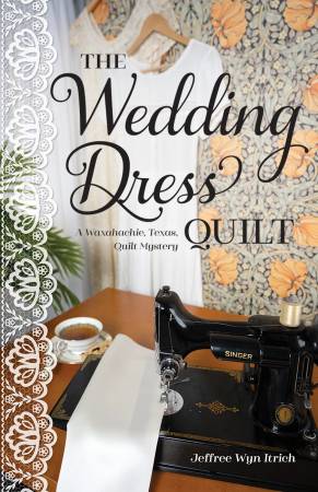 The Wedding Dress Quilt • Jeffree Wyn Itrich