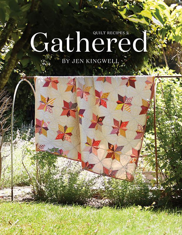 Gathered Quilt Recipes 2 • Jen Kingwell