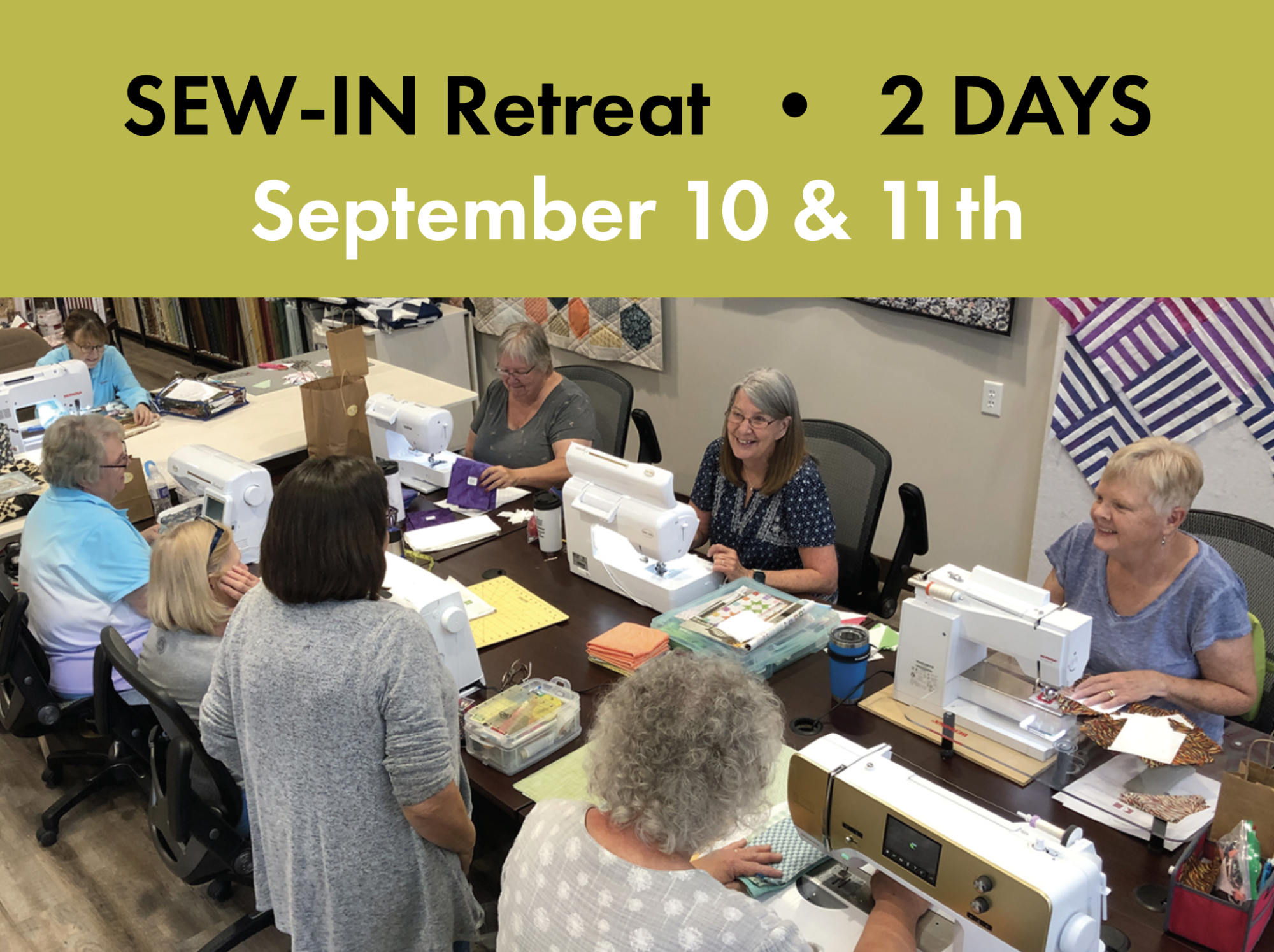 2 Day Sew-In Retreat • September 10 & 11th