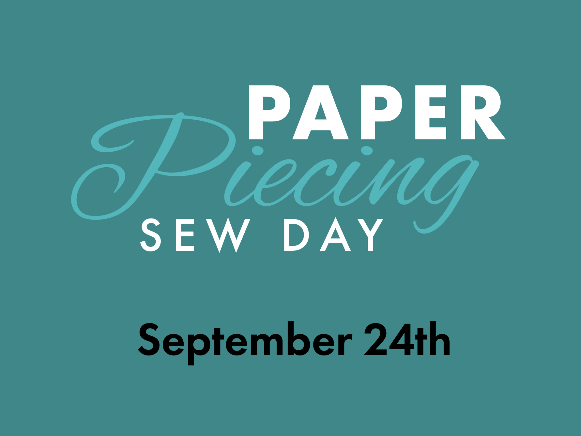 Paper Piecing Sew Day • September 24th