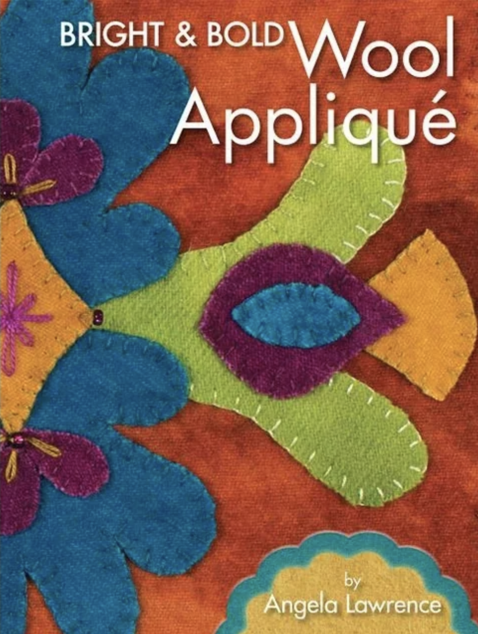 Bright & Bold Wool Applique