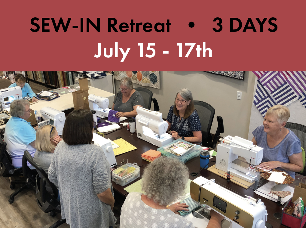 3 Day Sew-In Retreat • July 15 - 17th