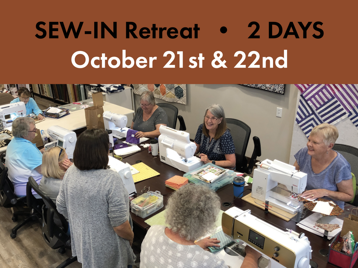 2 Day Sew-In Retreat • October 21 & 22nd