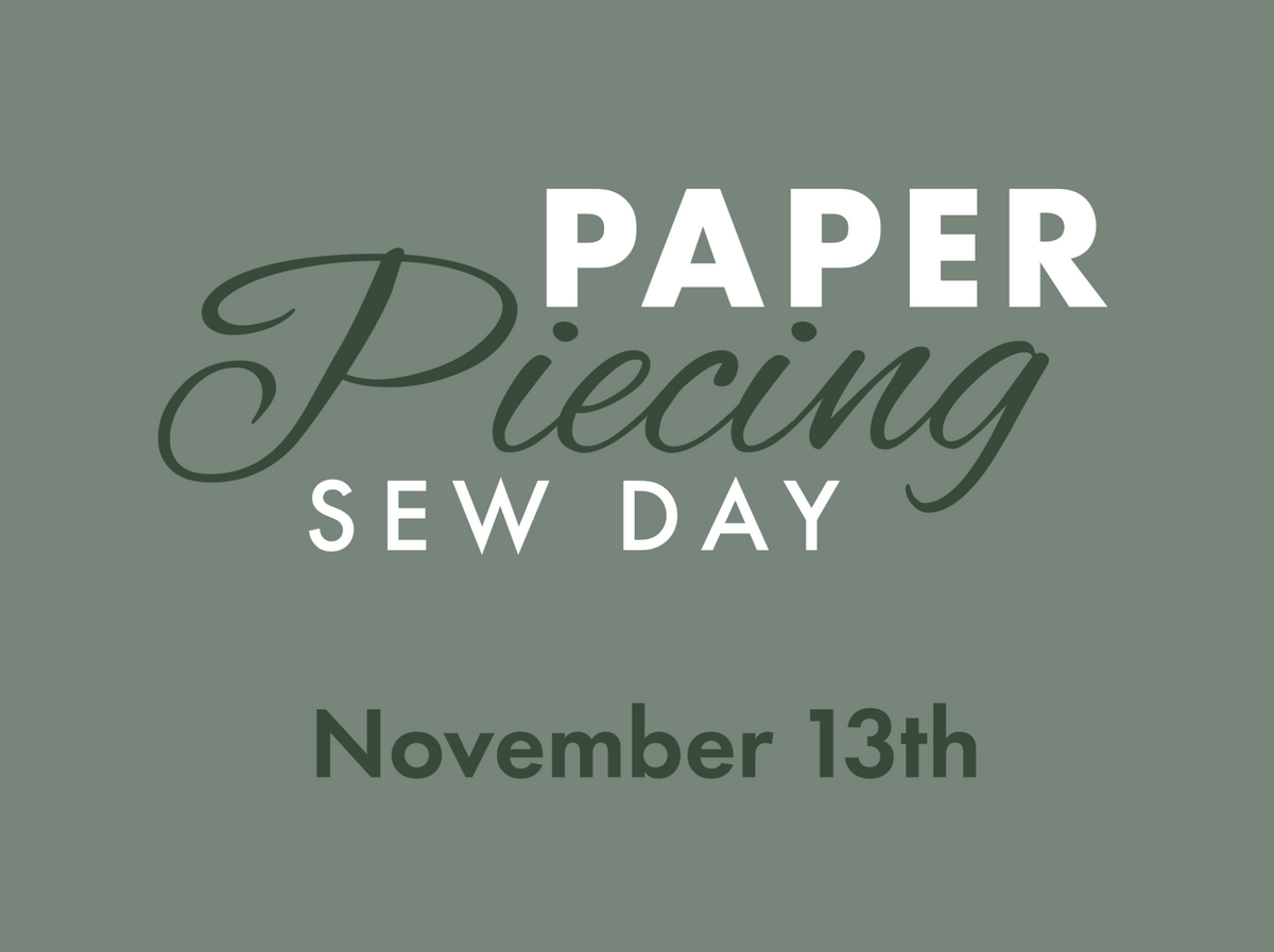 Paper Piecing Sew Day • November 13th