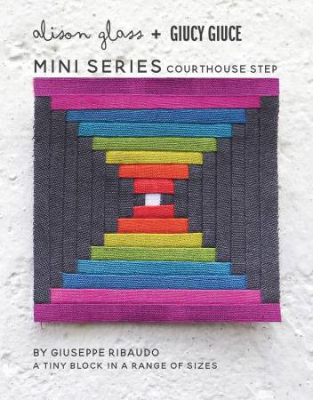 Mini Series Courthouse Steps • Alison Glass + Guicy Giuce