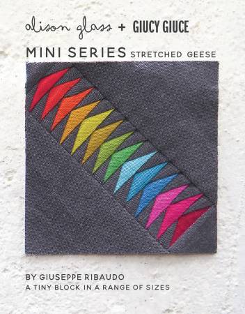 Mini Series Stretched Geese • Alison Glass + Guicy Giuce