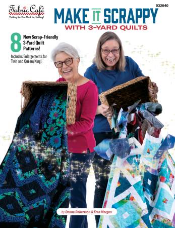 Make It Scrappy With 3-Yard Quilts • Fabric Cafe