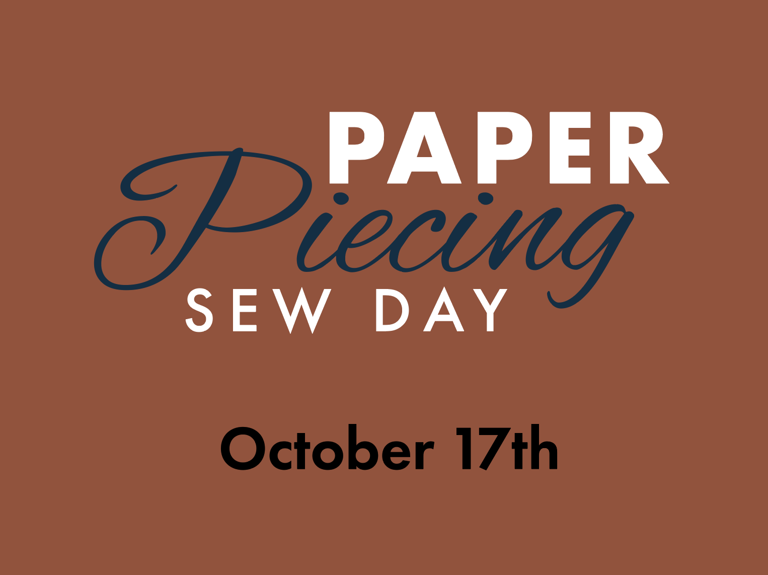 Paper Piecing Sew Day • October 17th