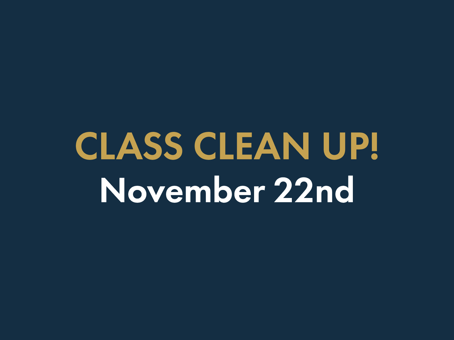 Class Clean-Up • November 22nd