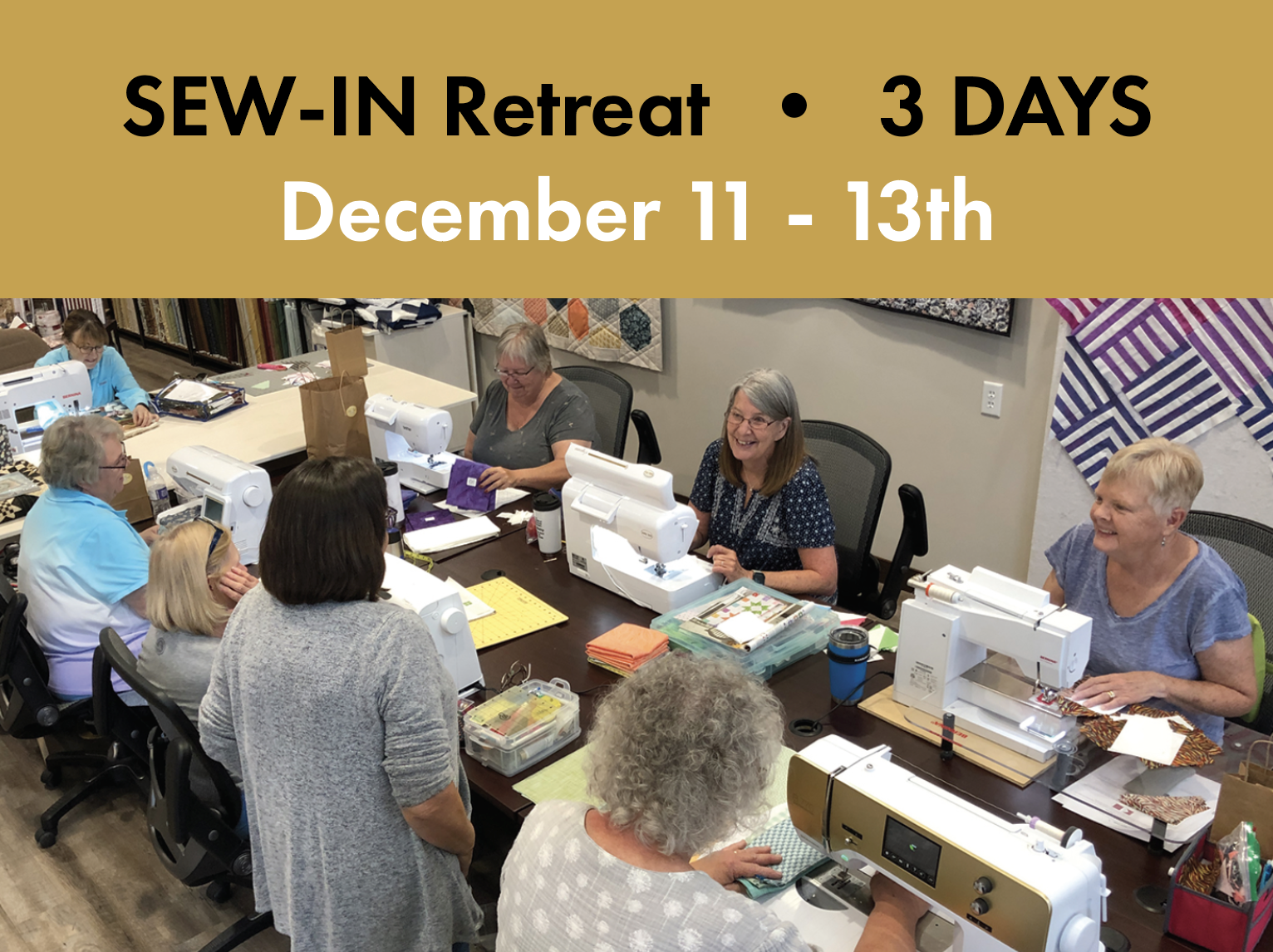 3 Day Sew-In Retreat • December 11 - 13th