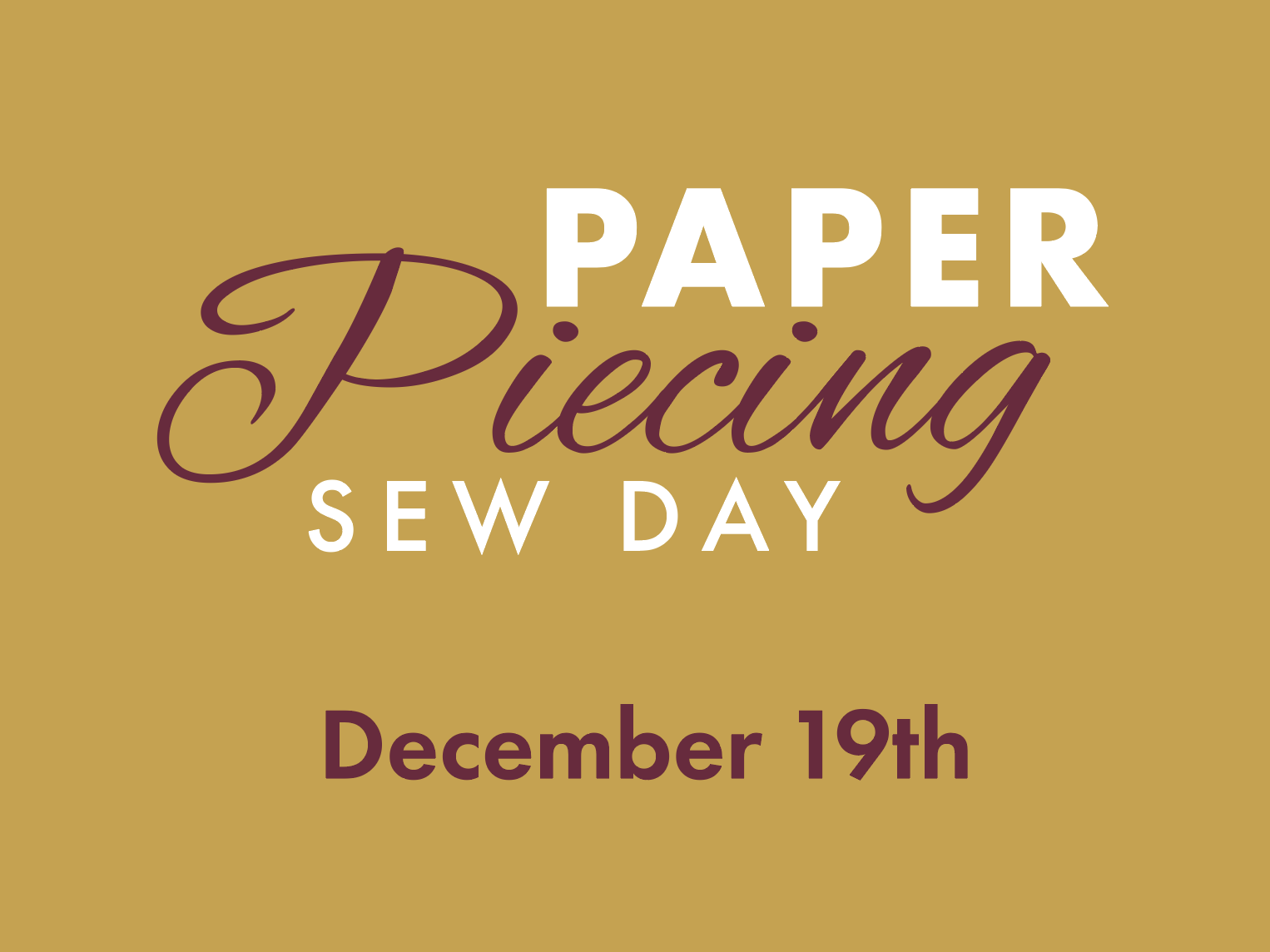 Paper Piecing Sew Day • December 19th