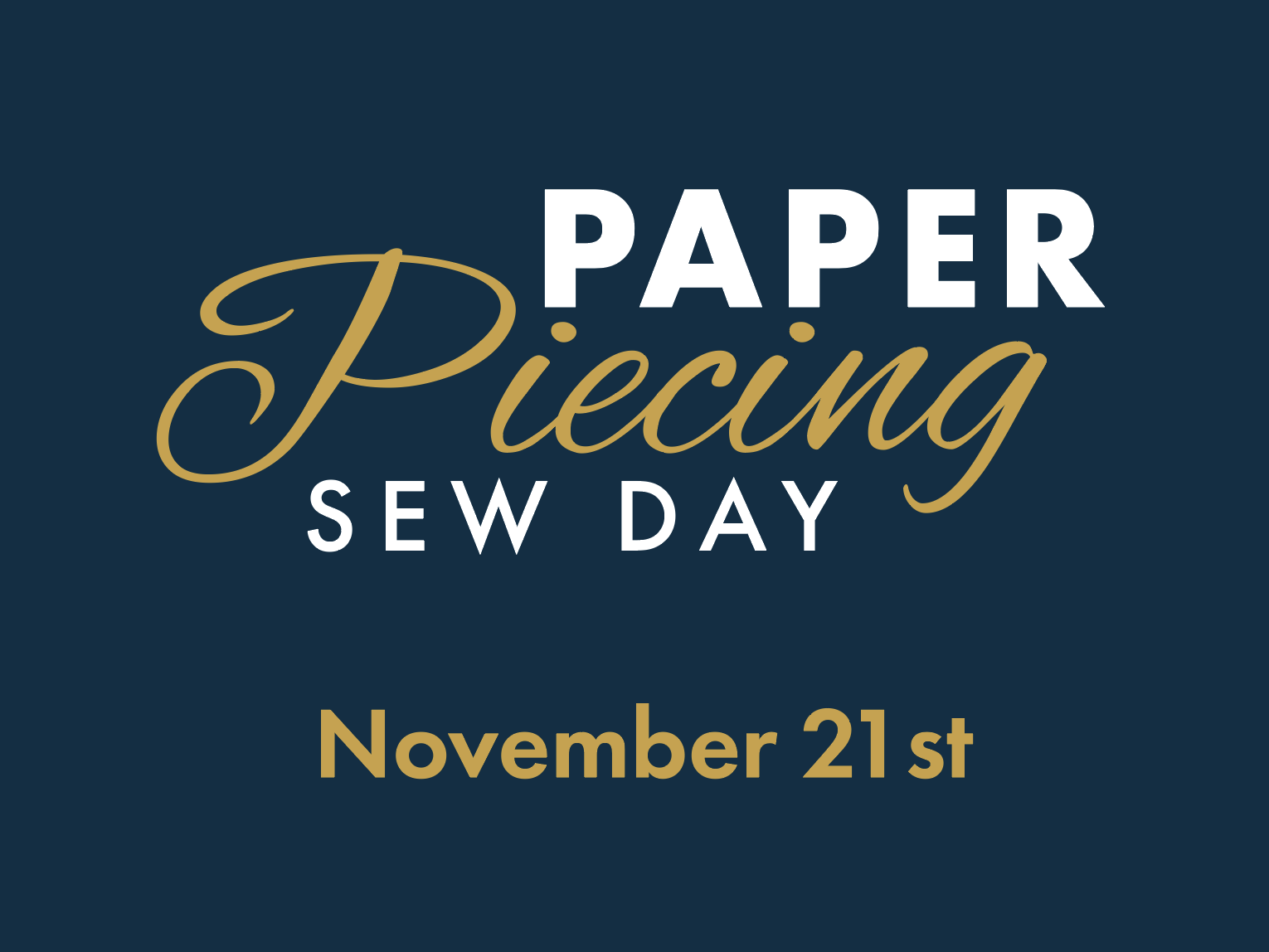 Paper Piecing Sew Day • November 21st