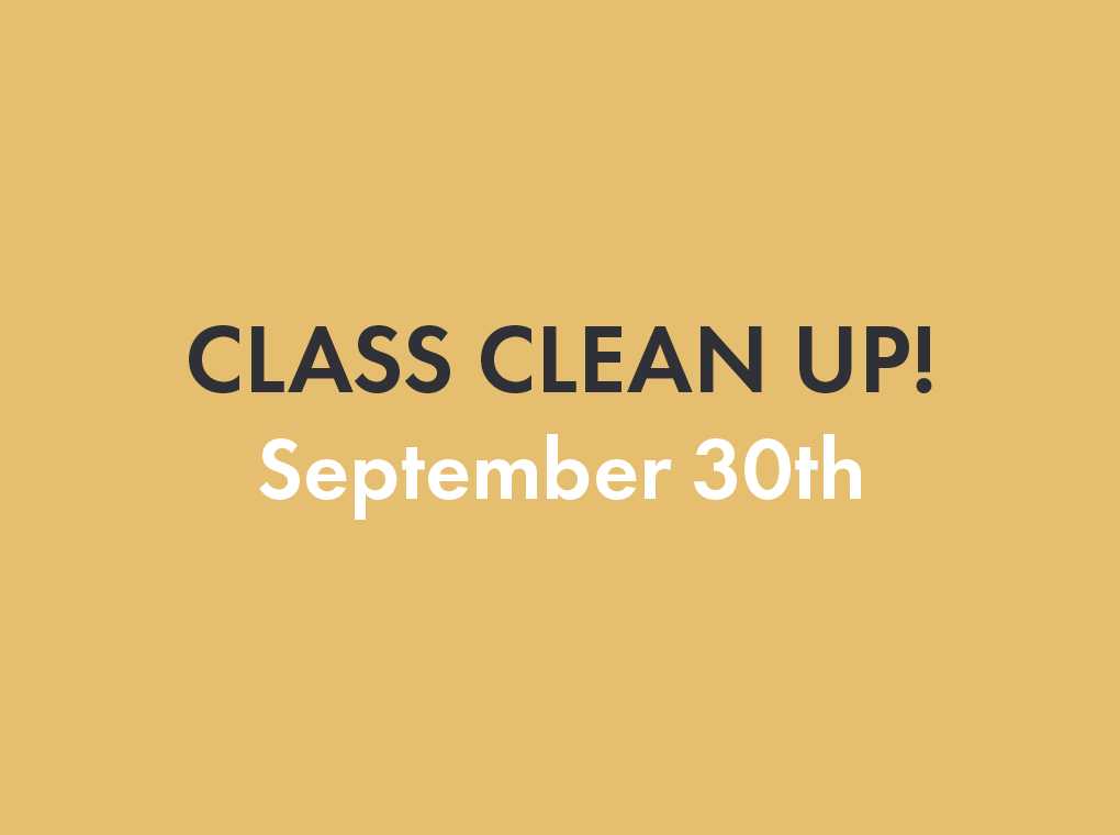 Class Clean-Up • September 30th