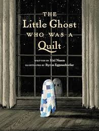 The Little Ghost Who Was A Quilt - Riel Nason